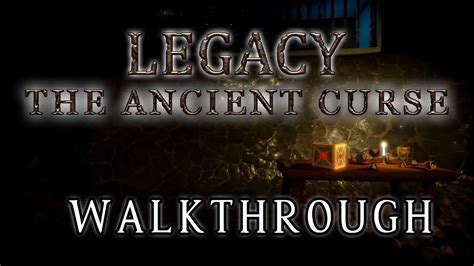 Legacy 2 the ancient curse walkthrough tutorial